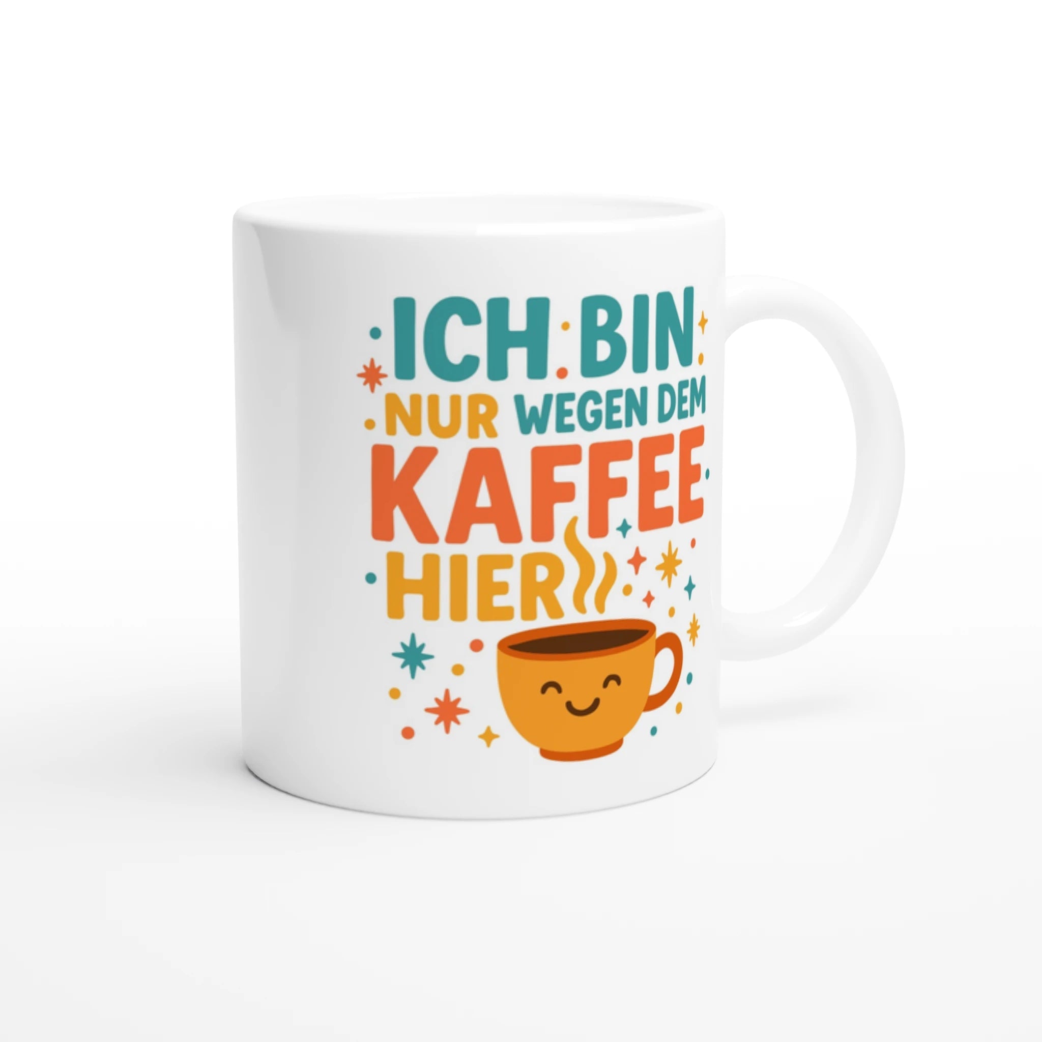 Standard "Ich Bin Nur Wegen Dem Kaffee Hier" Tasse - Magic - Mug